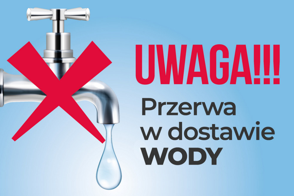 Uwaga! W poniedziałek nastąpi przerwa w dostawie wody